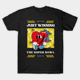 JUST WINNING THE SUPER BOWL AGAIN T-Shirt